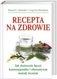Recepta na zdrowie - Edward L. Schneider,  Leigh Ann Hirschman