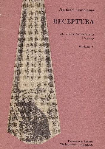 Receptura dla studentów medycyny i lekarzy - Jan Karol Teuchmann