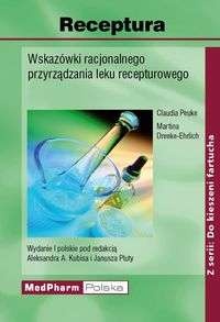Receptura. Wskazówki racjonalnego przyrządzania leku recepturowego