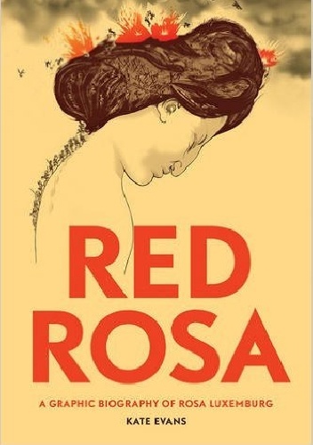 Red Rosa - Kate Evans