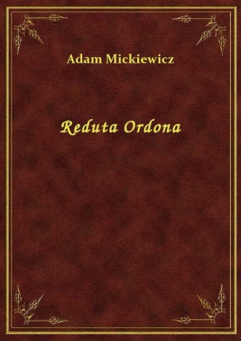 Reduta Ordona - Adam Mickiewicz