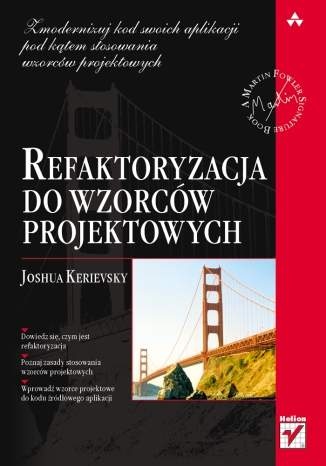 Refaktoryzacja do wzorców projektowych - Joshua Kerievsky