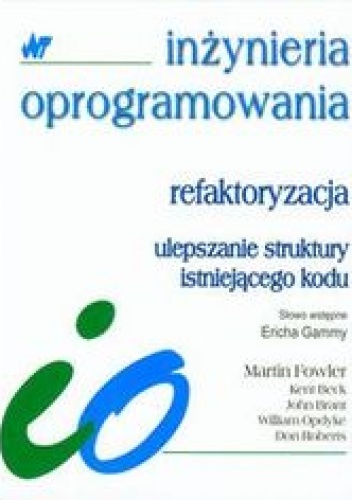 Refaktoryzacja. Ulepszanie struktury istniejącego kodu