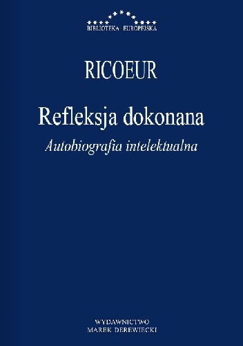 Refleksja dokonana. Autobiografia intelektualna - Paul Ricoeur