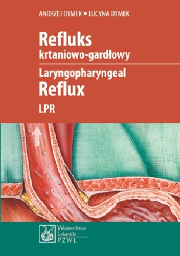 Refluks krtaniowo-gardłowy - Lucyna Dymek, Andrzej Dymek