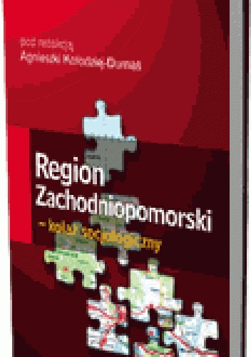 Region Zachodniopomorski - kolaż socjologiczny - Agnieszka Kołodziej-Durnaś