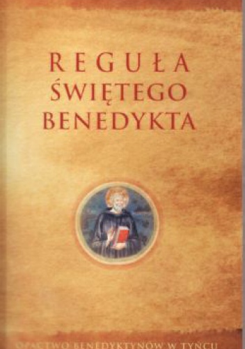 Reguła świętego Benedykta - Grzegorz Wielki, Św. Benedykt z Nursji