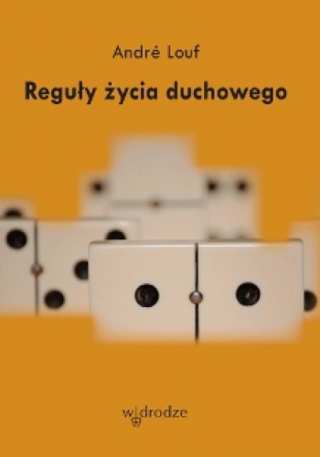 Reguły życia duchowego - André Louf