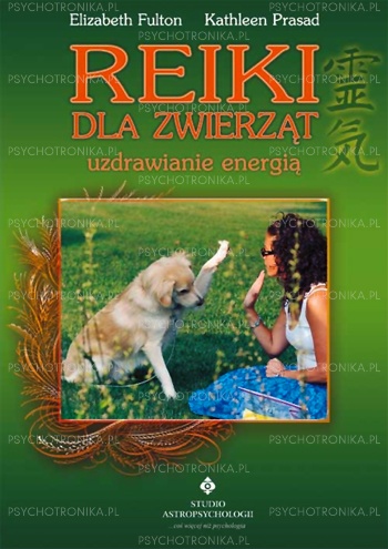 Reiki dla zwierząt - Elizabeth Fulton, Kathleen Prasad