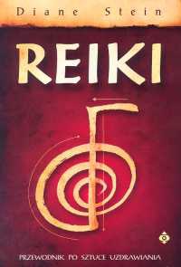 Reiki przewodnik po sztuce uzdrawiania - Diane Stein