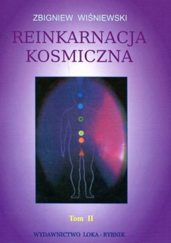 Reinkarnacja kosmiczna. Tom 2 - Zbigniew Wiśniewski