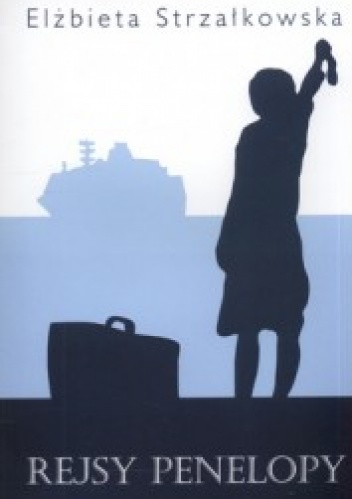 Rejsy Penelopy - Elżbieta Strzałkowska