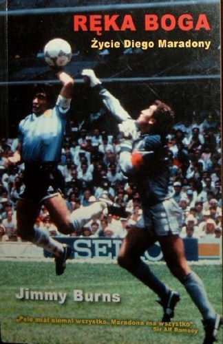Ręka Boga. Życie Diego Maradony - Jimmy Burns