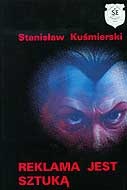 Reklama jest sztuką - Stanisław Kuśmierski