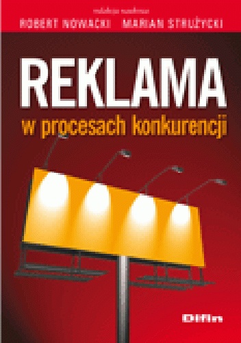 Reklama w procesach konkurencji - Marian Strużycki, Robert Nowacki