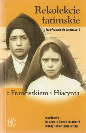 Rekolekcje fatimskie z Franciszkiem i Hiacyntą - Jean-François de Louvencourt