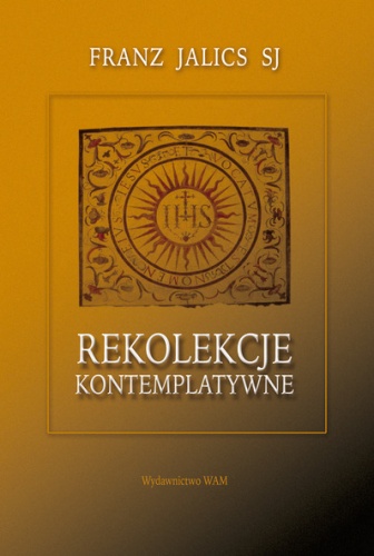 Rekolekcje kontemplatywne - Franz Jalics