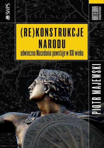 (Re)konstrukcje narodu - Piotr Majewski