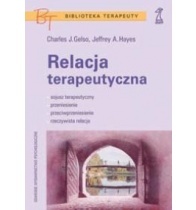 Relacja Terapeutyczna - Charles J. Gelso, Jeffrey A. Hayes