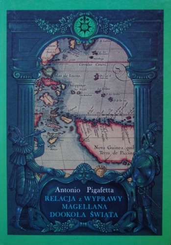 Relacja z wyprawy Magellana dookoła świata - Antonio Pigafetta