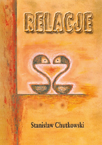 Relacje - Stanisław Chutkowski