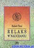 Relaks w nauczaniu - Hubert Teml