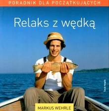 Relaks z wędką - Martin Wehrle