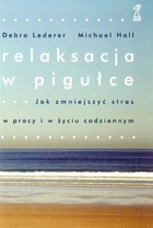 Relaksacja w pigułce - Debra Lederer, Michael Hall