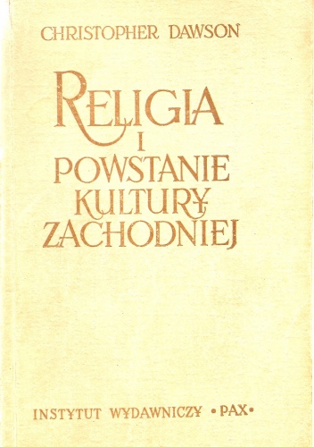 Religia i powstanie kultury zachodniej - Christopher Dawson