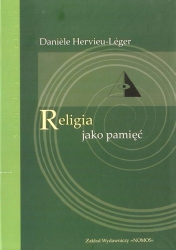 Religia jako pamięć - Danièle Hervieu-Léger
