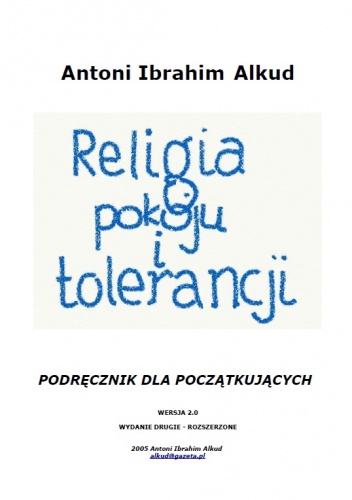 Religia pokoju i tolerancji - Antoni Ibrahim Alkud