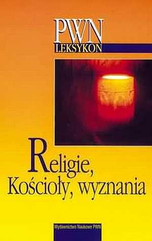 Religie, Kościoły, wyznania - praca zbiorowa