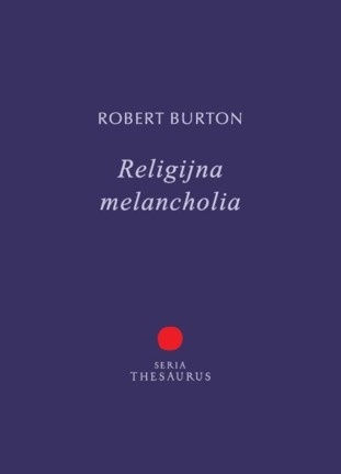Religijna melancholia - Robert Burton