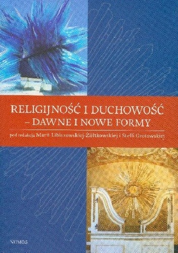Religijność i Duchowość - Dawne i Nowe Reformy - opracowanie zbiorowe