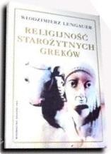 Religijność starożytnych Greków - Włodzimierz Lengauer