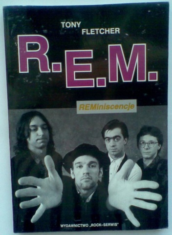 R.E.M. - REMiniscencje - Tony Fletcher