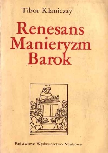 Renesans Manieryzm Barok - Tibor Klaniczay