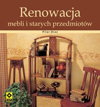 Renowacja mebli i starych przedmiotów - Pilar Diaz