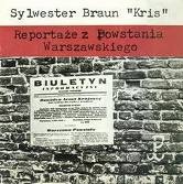 Reportaże z Powstania Warszawskiego - Sylwester Braun