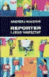 Reporter i jego warsztat - Andrzej Magdoń