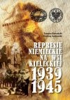 Represje niemieckie na wsi kieleckiej 1939–1945 - Andrzej Jankowski, Tomasz Domański