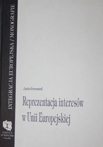 Reprezentacja interesów w Unii Europejskiej - Justin Greenwood