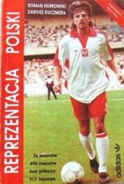 Reprezentacja Polski 1920-1990 - Roman Hurkowski, Dariusz Kuczmera