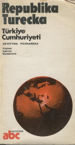 Republika Turecka. Türkiye Cumhuriyeti - Krystyna Poznańska