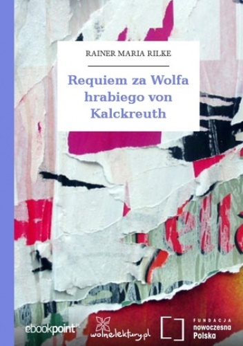 Requiem za Wolfa hrabiego von Kalckreuth - Maria Rilke Rainer