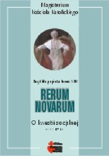 Rerum Novarum. O kwestii socjalnej - Leon XIII