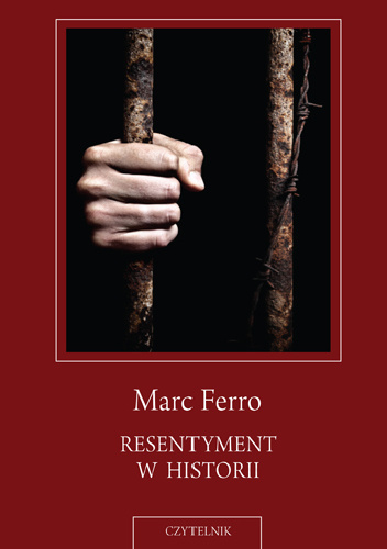 Resentyment w historii - Marc Ferro