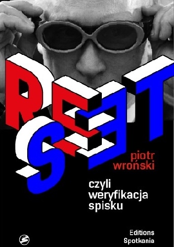 Reset, czyli weryfikacja spisku - Piotr Wroński