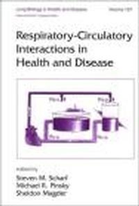 Respiratory Circulatory Interactions in Health & Disease - Sheldon Magder