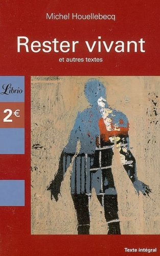 Rester vivant - Michel Houellebecq